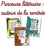 Parcours littéraire : Autour de la rentrée