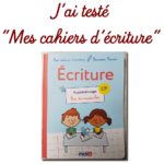 J’ai testé “Mes cahiers d’écriture” de Laurence Pierson